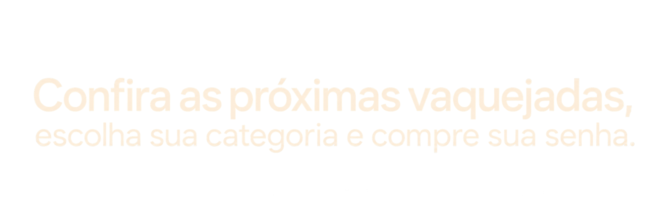 Confira as próximas vaquejadas, escolha sua categoria e compre sua senha.